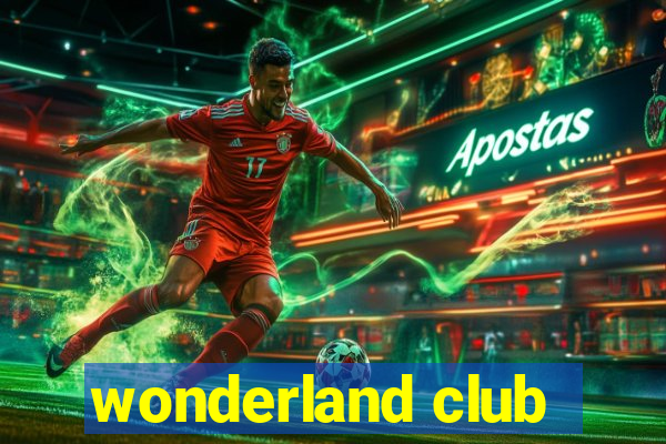 wonderland club